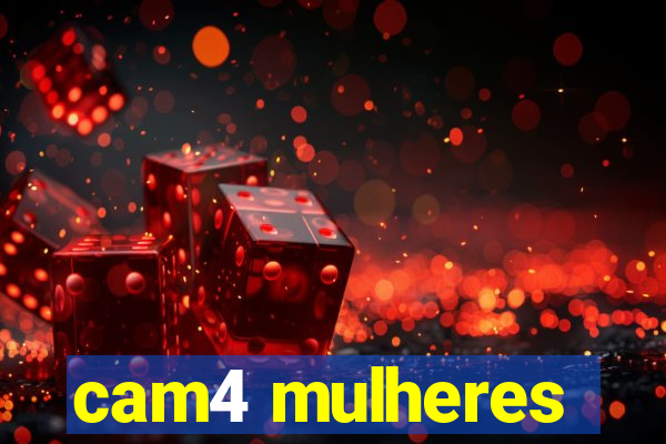 cam4 mulheres